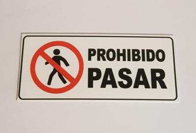 CARTEL PROHIBIDO PASAR CORRUGADO 2MM - 6.5CM X 13CM